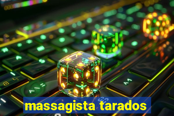 massagista tarados